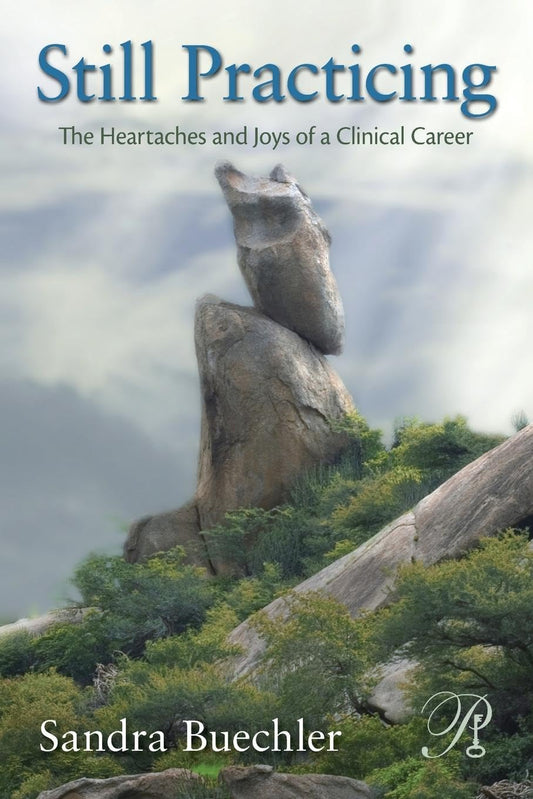 Still Practicing (Psychoanalysis in a New Key Book Series) - 8216
