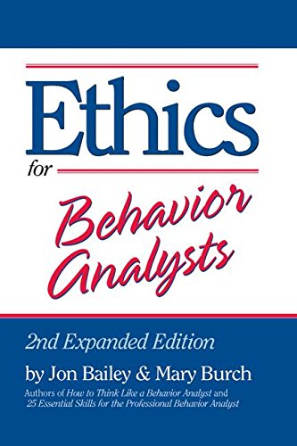 Ethics for Behavior Analysts: 2nd Expanded Edition - 9512