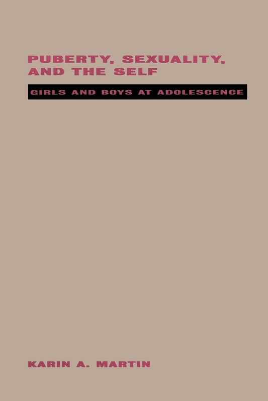 Puberty, Sexuality and the Self (Politics of Language)