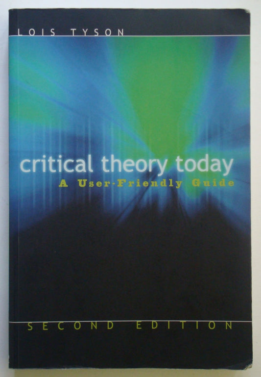 Critical Theory Today: A User-Friendly Guide - 1824