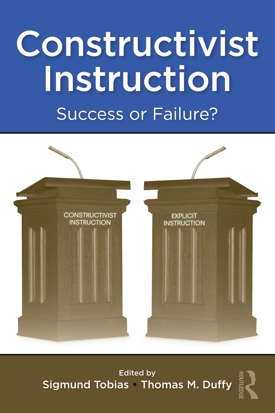 Constructivist Instruction: Success or Failure?