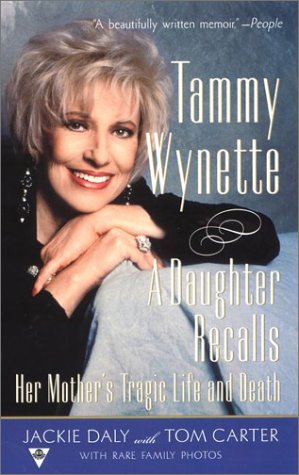 Tammy Wynette: A Daughter Recalls her Mother's Tragic Life and Death