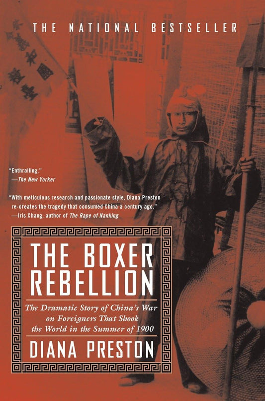 The Boxer Rebellion: The Dramatic Story of China's War on Foreigners that Shook the World in the Summer of 1900 - 9037