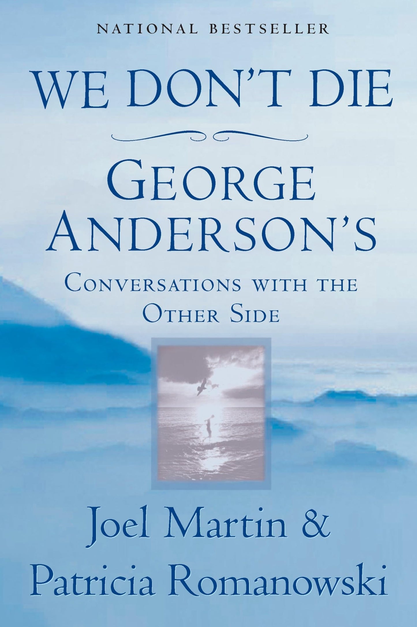 We Don't Die: George Anderson's Conversations with the Other Side - 5476