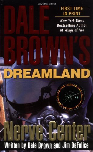Nerve Center (Dale Brown's Dreamland, No. 2) - 2598