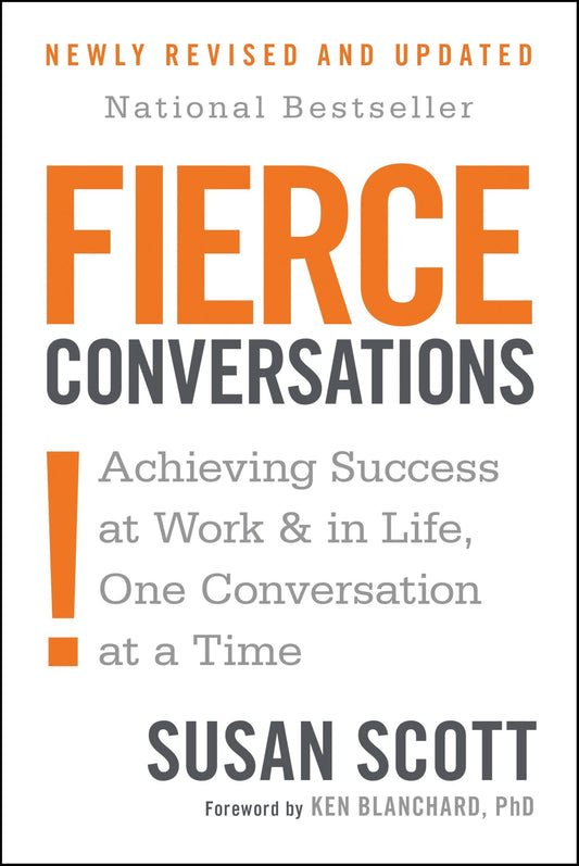 Fierce Conversations: Achieving Success at Work and in Life One Conversation at a Time - 5642