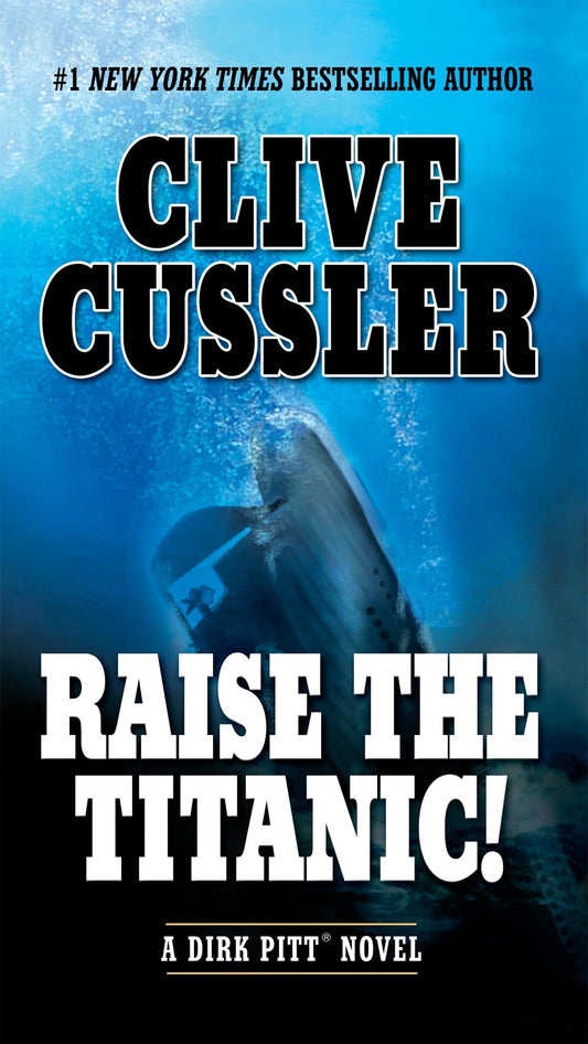 Raise the Titanic! (Dirk Pitt Adventure) - 2680