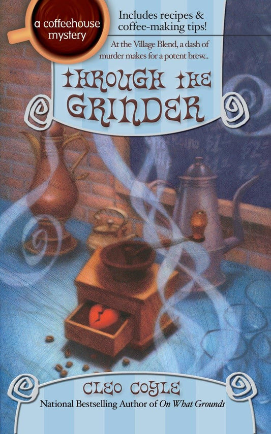 Through the Grinder (Coffeehouse Mysteries, No. 2) - 3152