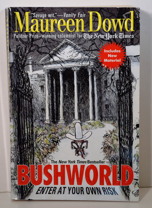 Bushworld: Enter at Your Own Risk