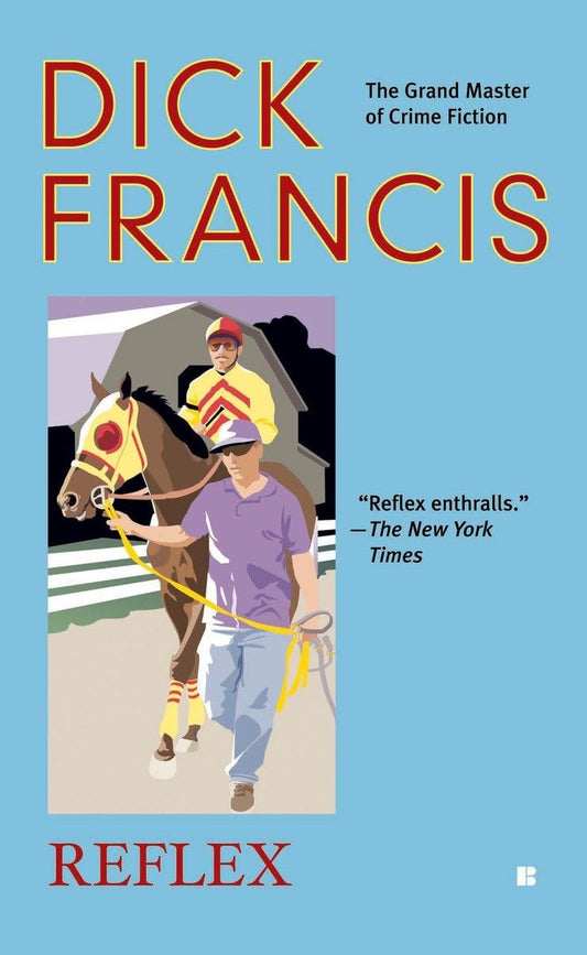 Reflex (A Dick Francis Novel)