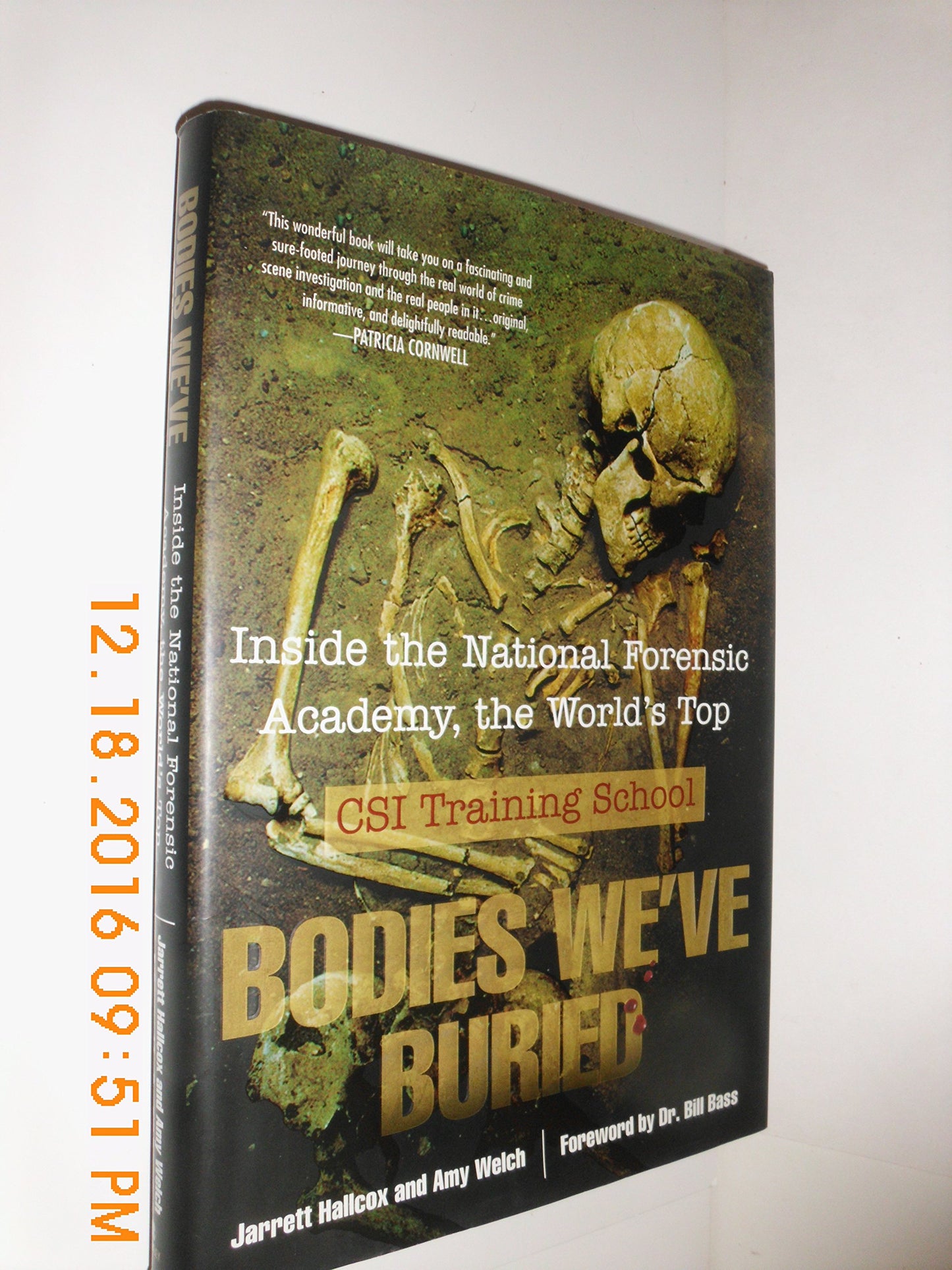 Bodies We've Buried: Inside the National Forensic Academy, the World's Top CSI Training School