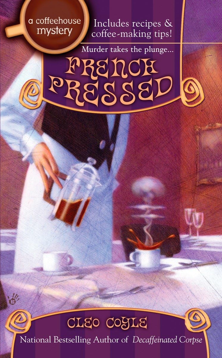 French Pressed (Coffeehouse Mysteries, No. 6)