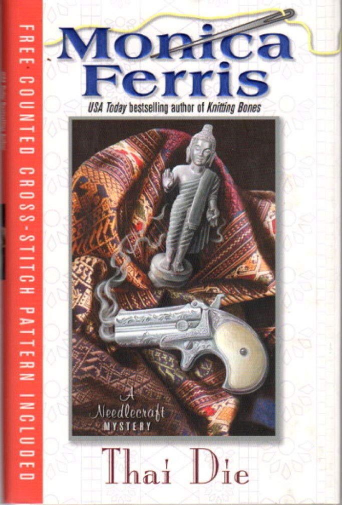 Thai Die (Needlecraft Mysteries, No. 12)