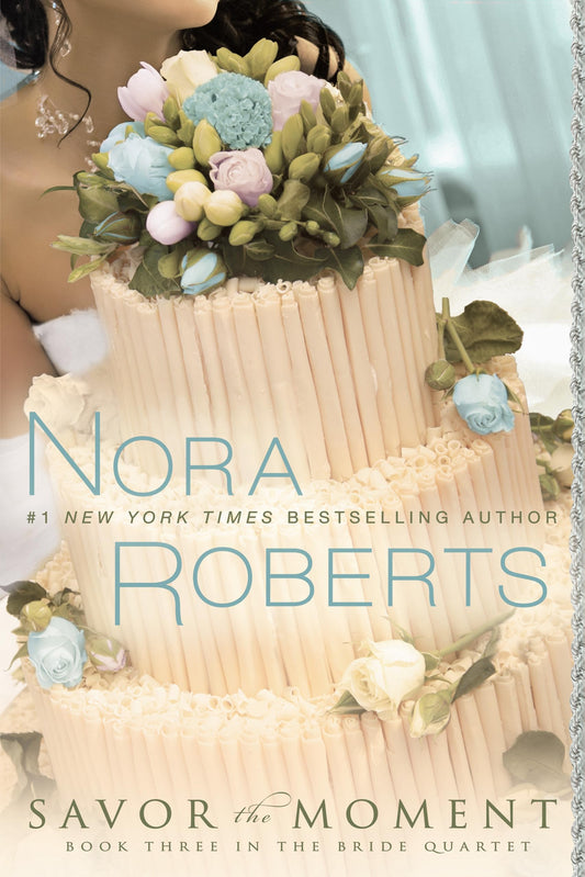SAVOR THE MOMENT (THE BRIDE QUAR