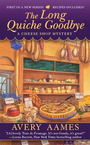 The Long Quiche Goodbye (Cheese Shop Mystery) - 4087