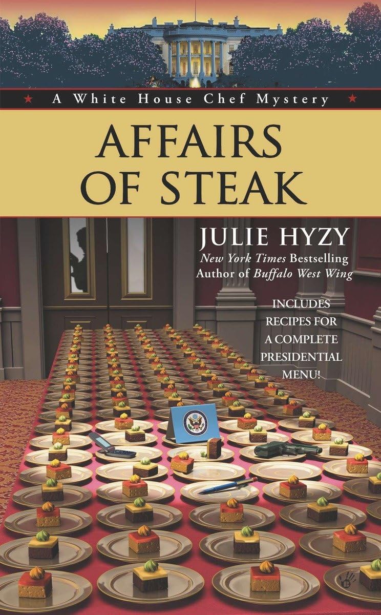 Affairs of Steak (A White House Chef Mystery) - 1759