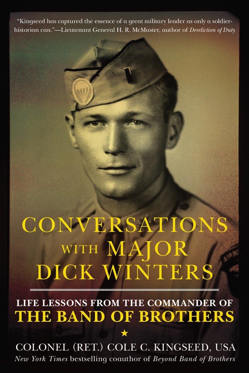 Conversations with Major Dick Winters: Life Lessons from the Commander of the Band of Brothers - 4049