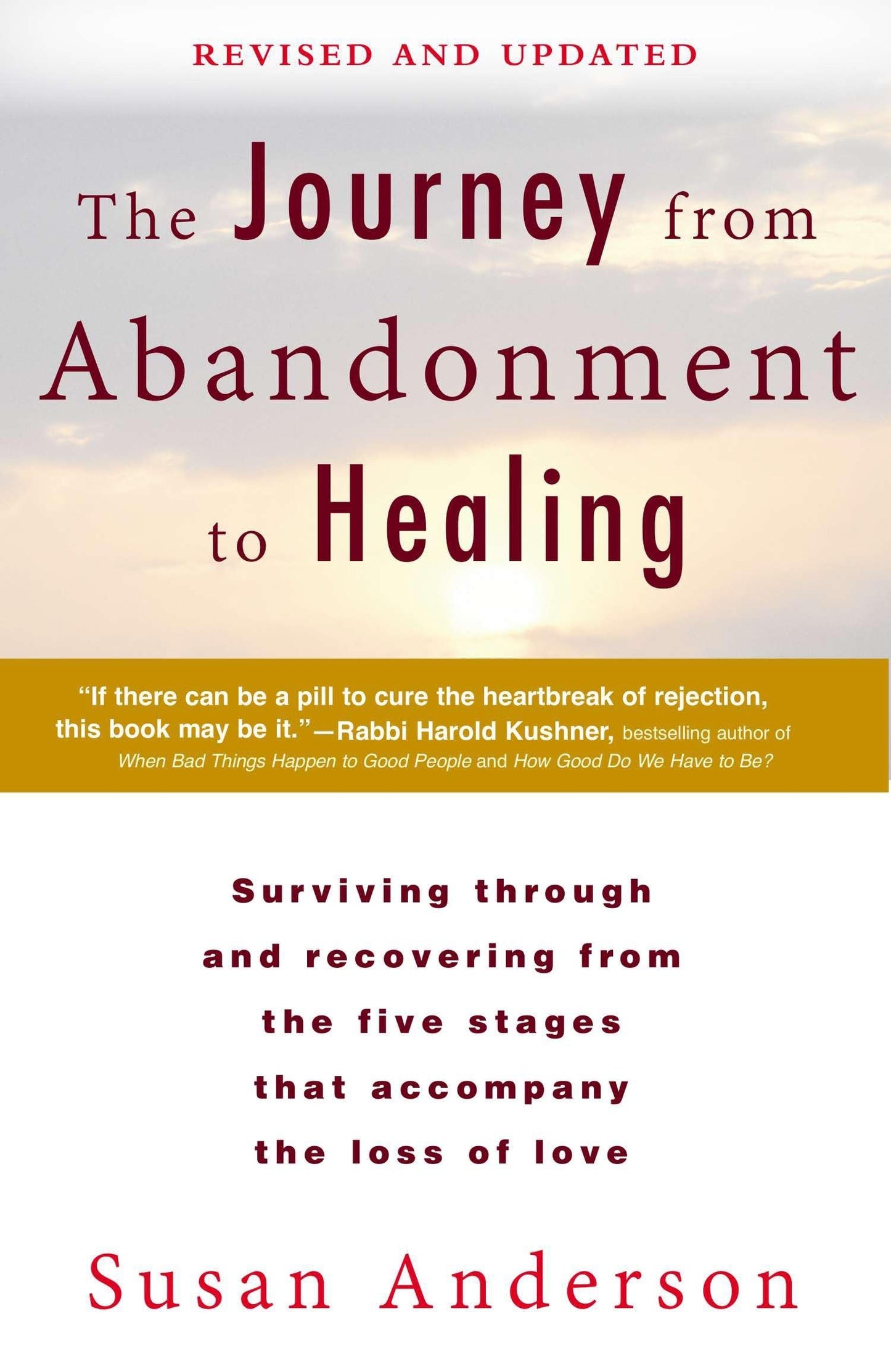 The Journey from Abandonment to Healing: Revised and Updated: Surviving Through and Recovering from the Five Stages That Accompany the Loss of Love - 8692