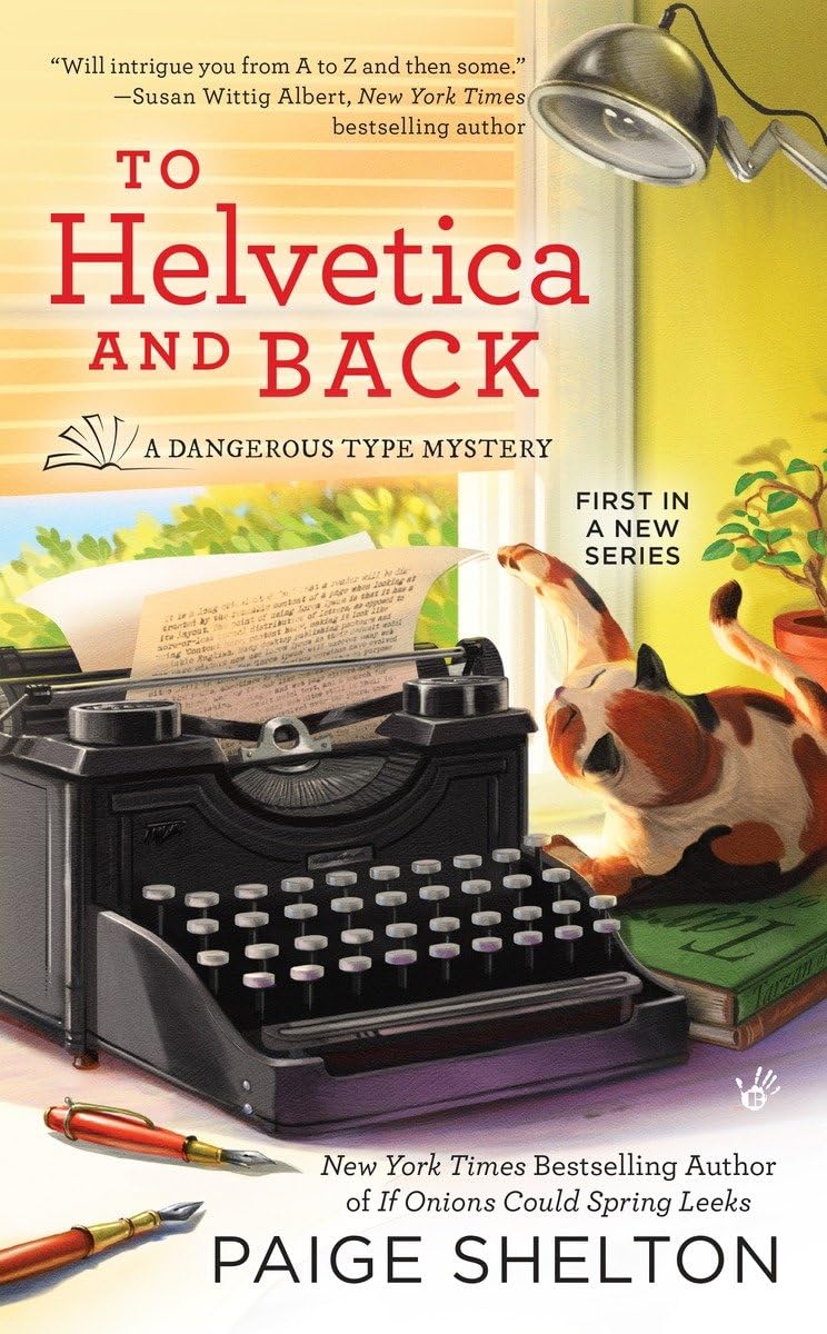To Helvetica and Back (A Dangerous Type Mystery)