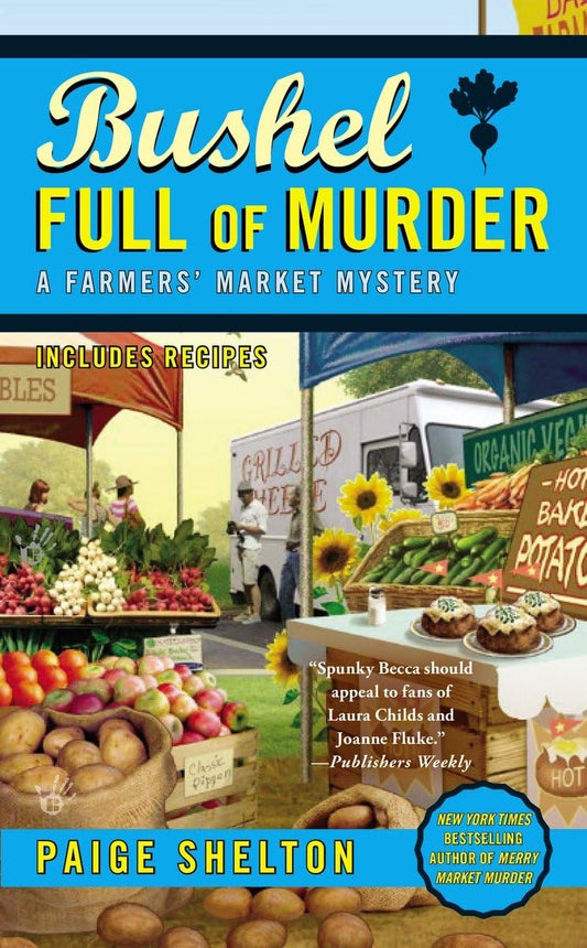 Bushel Full of Murder (A Farmers' Market Mystery)