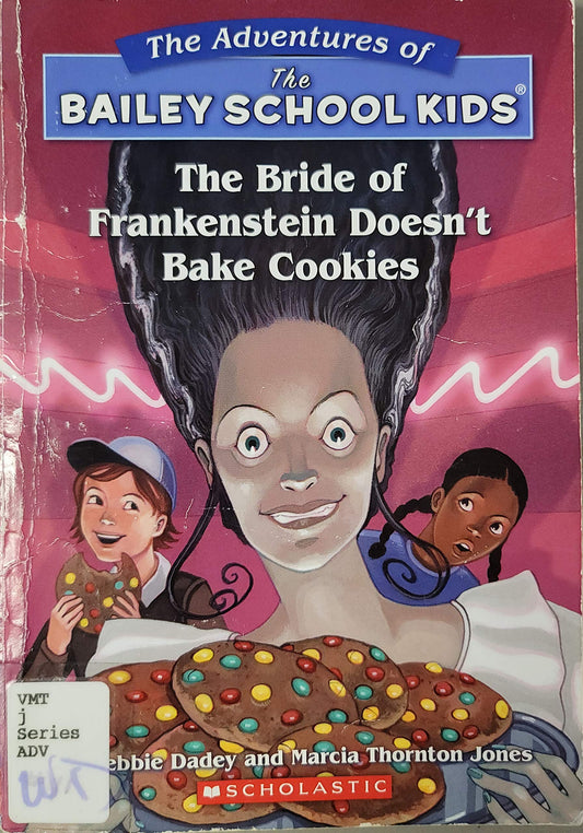 The Bride of Frankenstein Doesn't Bake Cookies (Bailey School Kids #41) - 1141