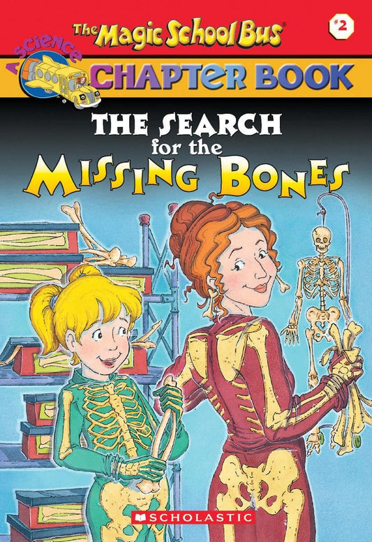 The Search for the Missing Bones (The Magic School Bus Chapter Book, No. 2) - 1752