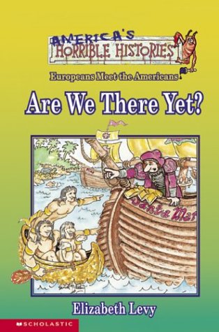 America's Horrible Histories #03 Are We There Yet? (America's Horrible Histories, 3)