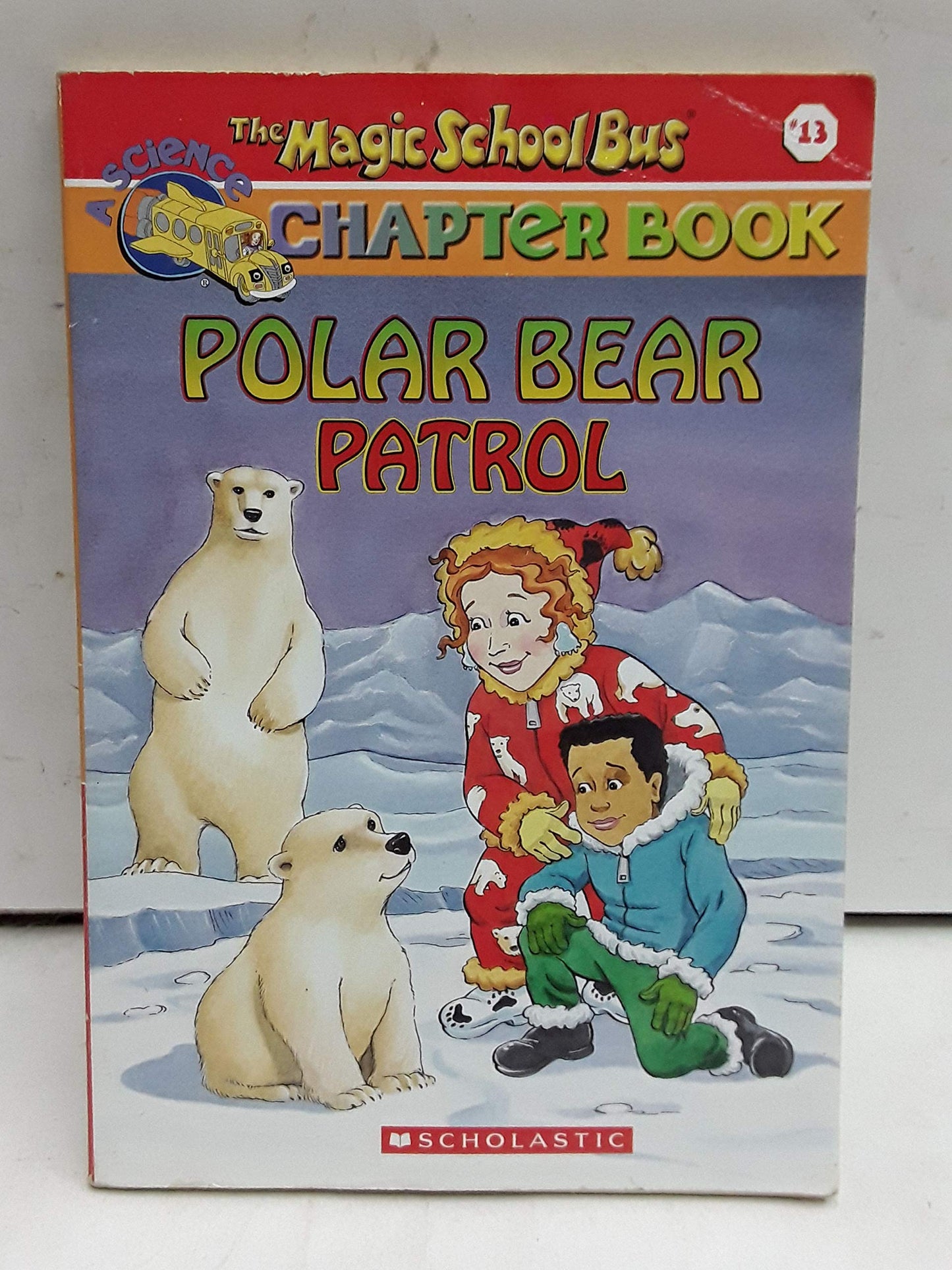 Polar Bear Patrol (The Magic School Bus Chapter Book, No. 13)