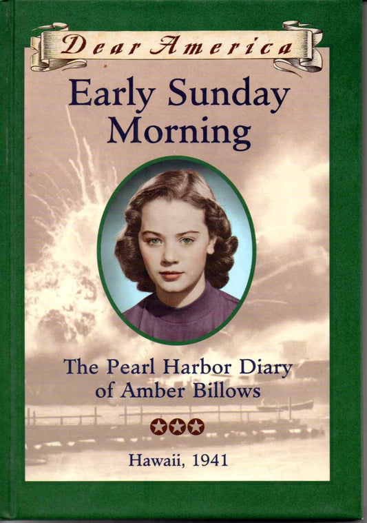 Early Sunday Morning: The Pearl Harbor Diary of Amber Billows, Hawaii 1941 (Dear America Series) - 3951
