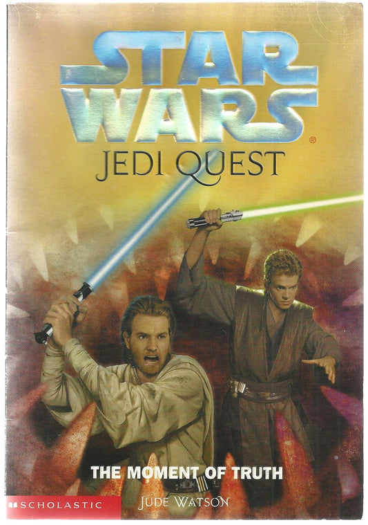 The Moment of Truth (Star Wars: Jedi Quest, Book 7)