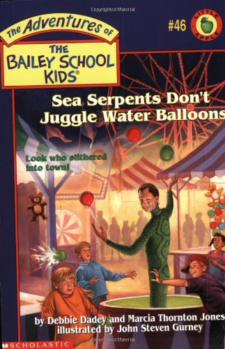 Sea Serpents Don't Juggle Water Balloons (The Adventures of the Bailey School Kids, #46) - 2272