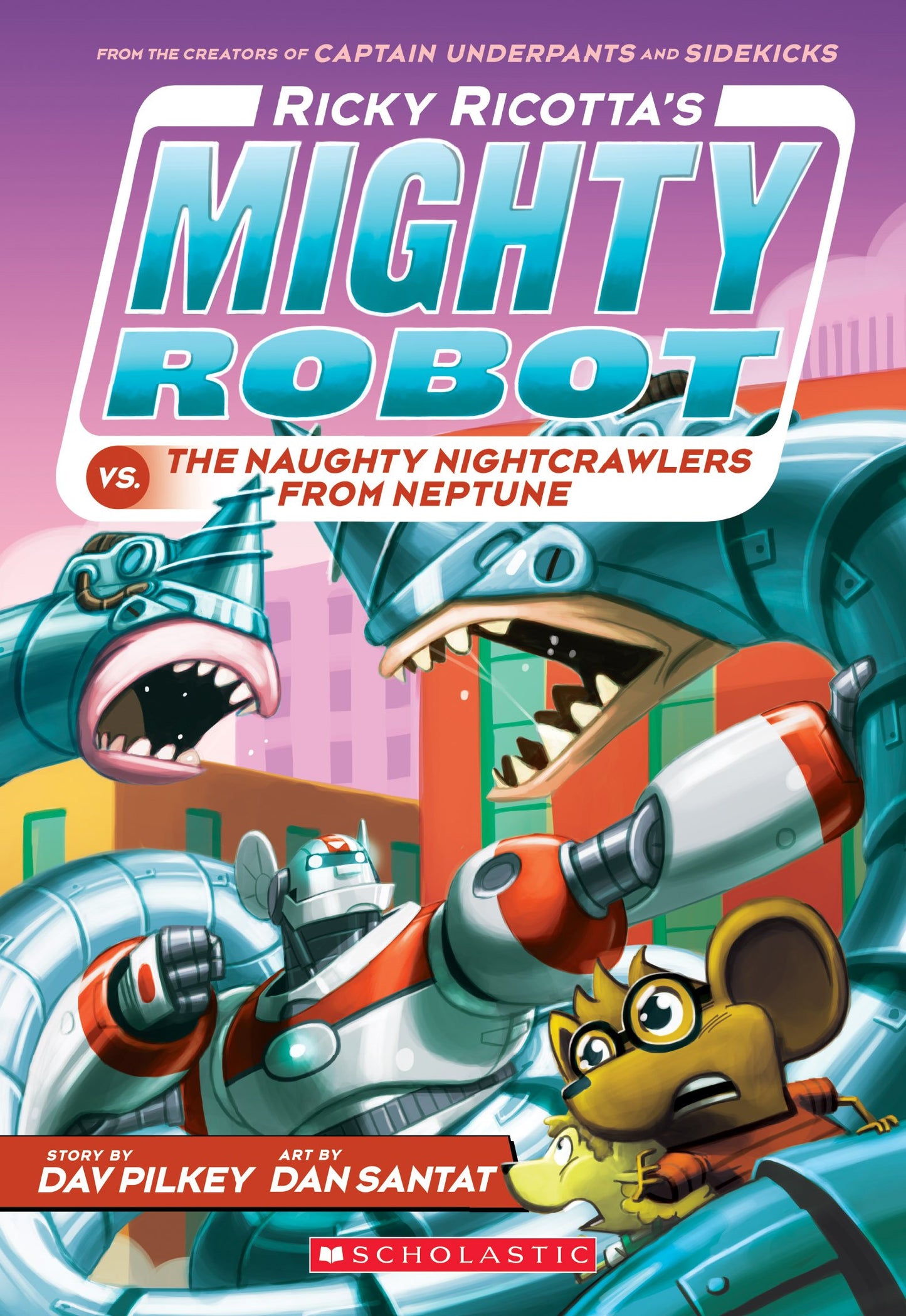 Ricky Ricotta's Mighty Robot vs. The Naughty Nightcrawlers From Neptune (Ricky Ricotta's Mighty Robot #8) - 7001
