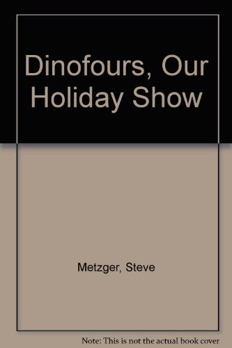Dinofours, Our Holiday Show