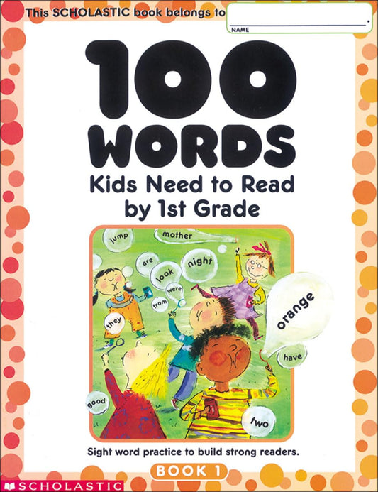 100 Words Kids Need to Read by 1st Grade: Sight Word Practice to Build Strong Readers - 4604
