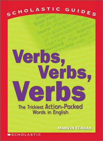 Verbs! Verbs! Verbs! (Scholastic Guides)
