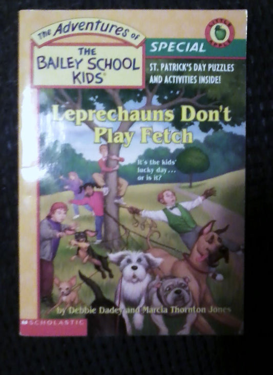 Bsk Holiday Special: Leprachauns Don't Play Fetch (The Bailey School Kids)