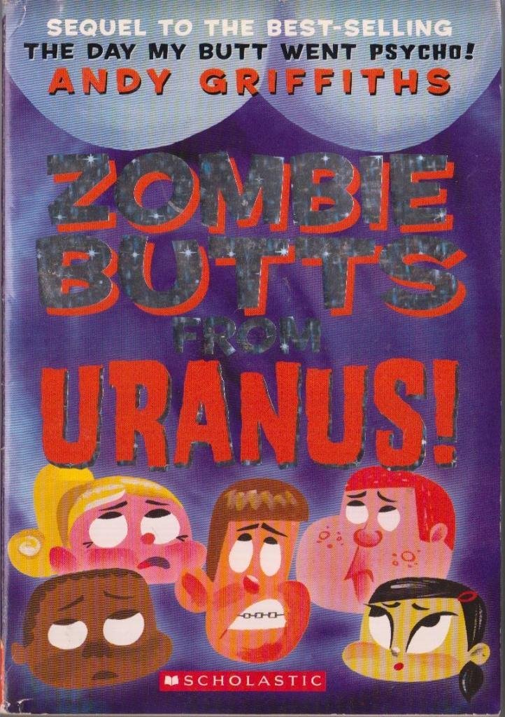 Zombie Butts From Uranus (Andy Griffiths' Butt)