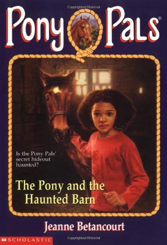 The Pony and the Haunted Barn (Pony Pals #36)