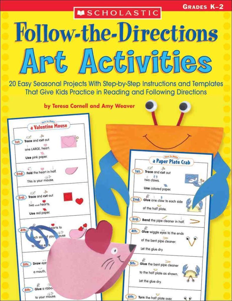 Follow Directions Art Actvy: 20 Easy Seasonal Projects With Step-by-Step Instructions and Templates That Give Kids Practice in Reading and Following Directions