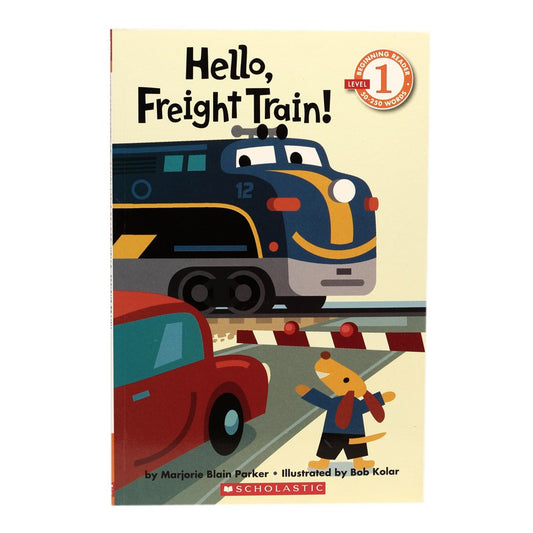 Hello, Freight Train! (level 1) (Scholastic Readers (Level 1))