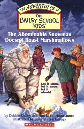The Bailey School Kids #50: The Abominable Snowman Doesn't Roast Marshmallows: The Abominable Snowman Doesn't Roast Marshmallows (50)