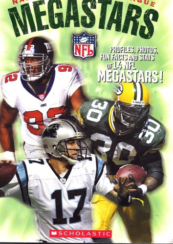 National Football League Megastars (Profiles, Photos, Fun Facts and Stats of 14 NFL Megastars)