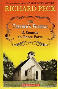 The Teacher's Funeral: a Comedy in Three Parts