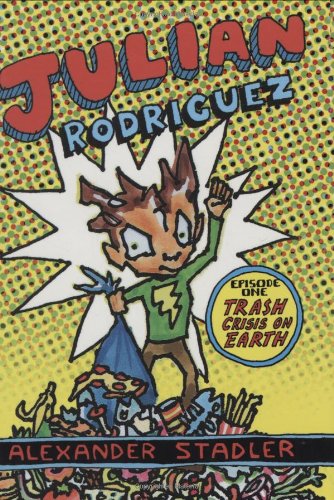 Julian Rodriguez #1: Trash Crisis on Earth