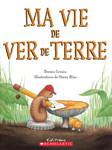 Ma Vie de Ver de Terre (French Edition) - 7588