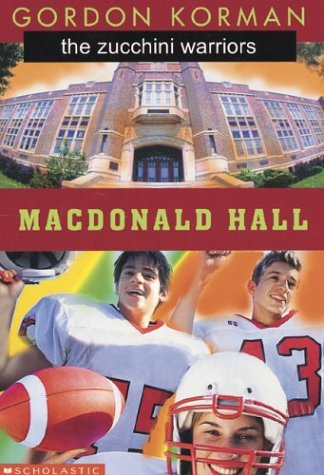 Macdonald Hall: The Zucchini Warriors