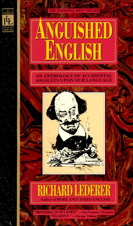 ANGUISHED ENGLISH: AN ANTHOLOGY - 8787
