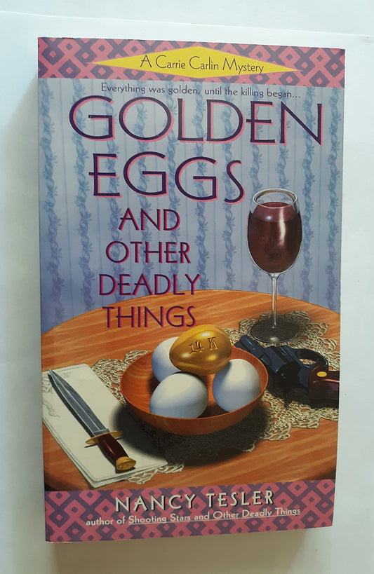 Golden Eggs and Other Deadly Things (Carrie Carlin Mystery) - 2045