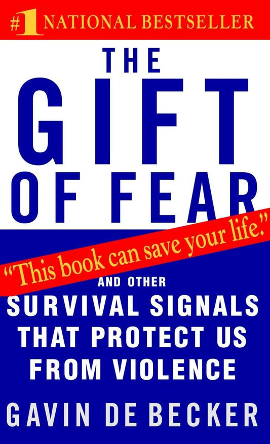 The Gift of Fear: And Other Survival Signals That Protect Us from Violence - 7236