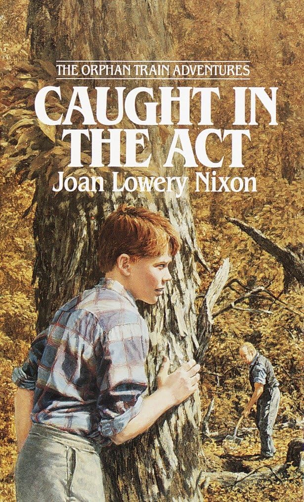 Caught in the Act (Orphan Train Adventures) - 5719
